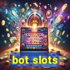 bot slots